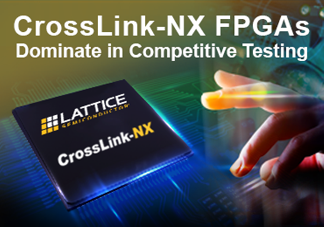 FPGA供應商，專業(yè)銷售Lattice CrossLink-NX - 用于嵌入式視覺處理的FPGA